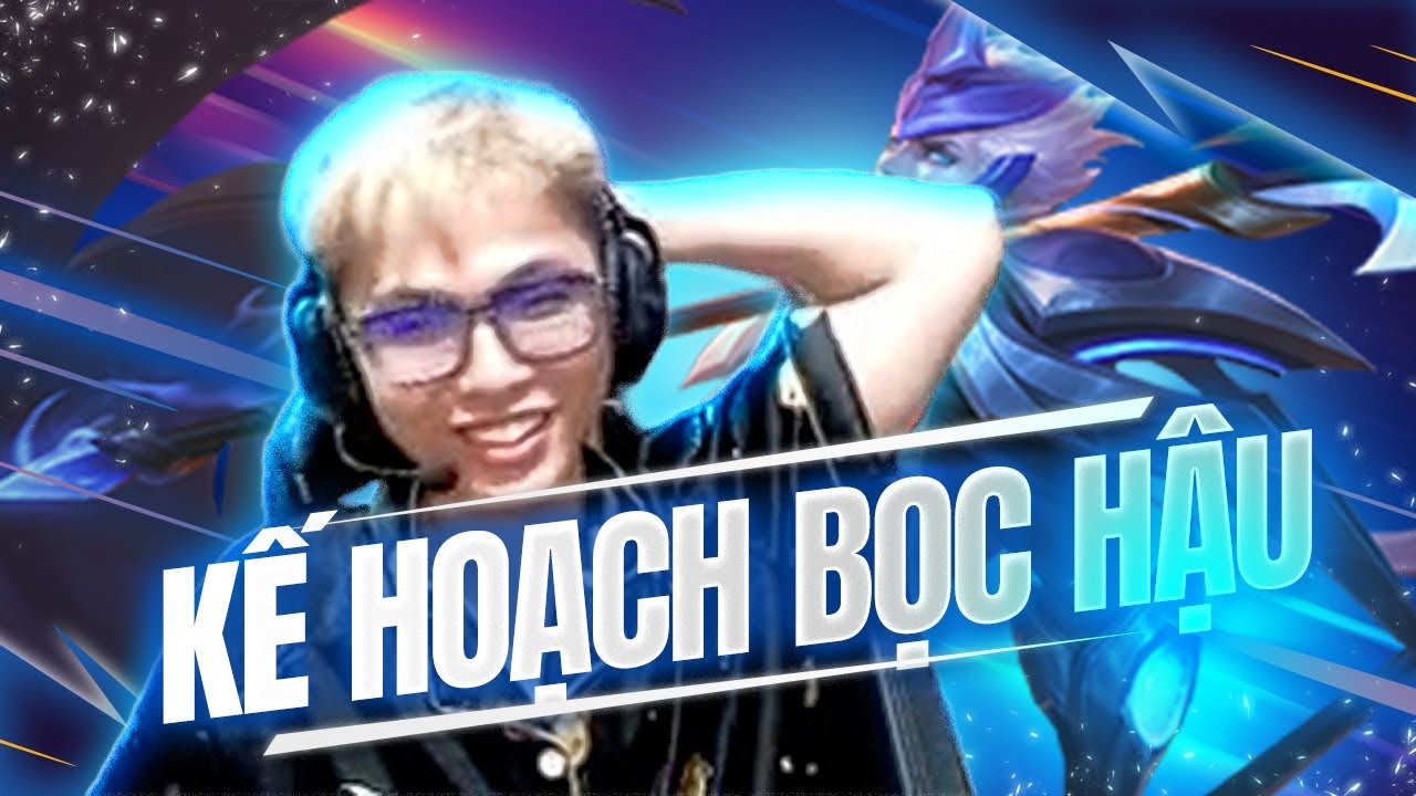 KẾ HOẠCH BỌC HẬU TEAM BẠN VÀ CÁI KẾT