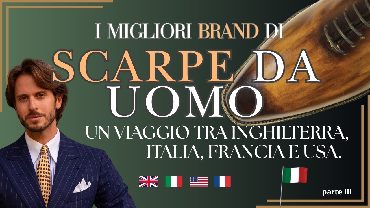I MIGLIORI BRAND DI SCARPE DA UOMO | ITALIA | PARTE 3
