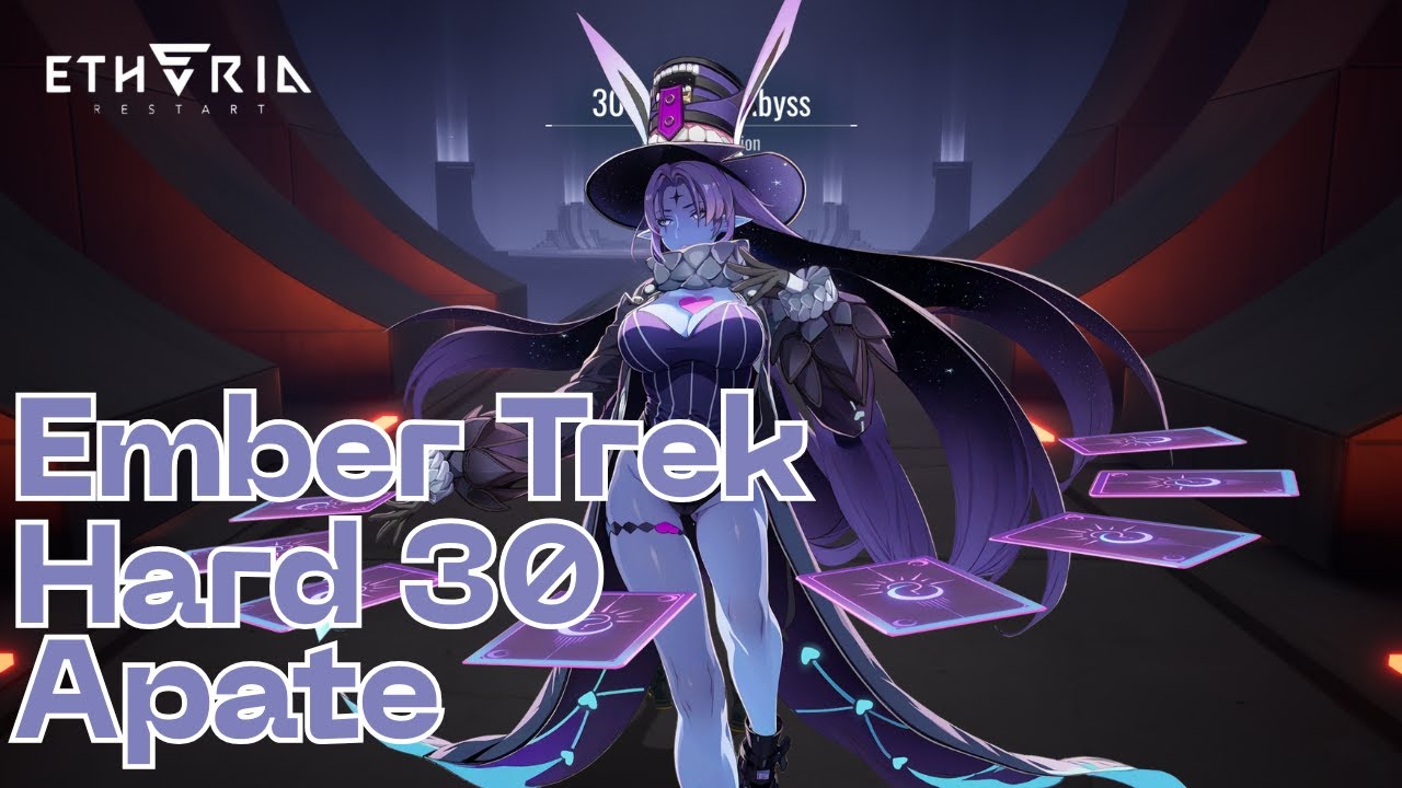 Etheria: Restart - Ember Trek Hard 30 Apate (September)
