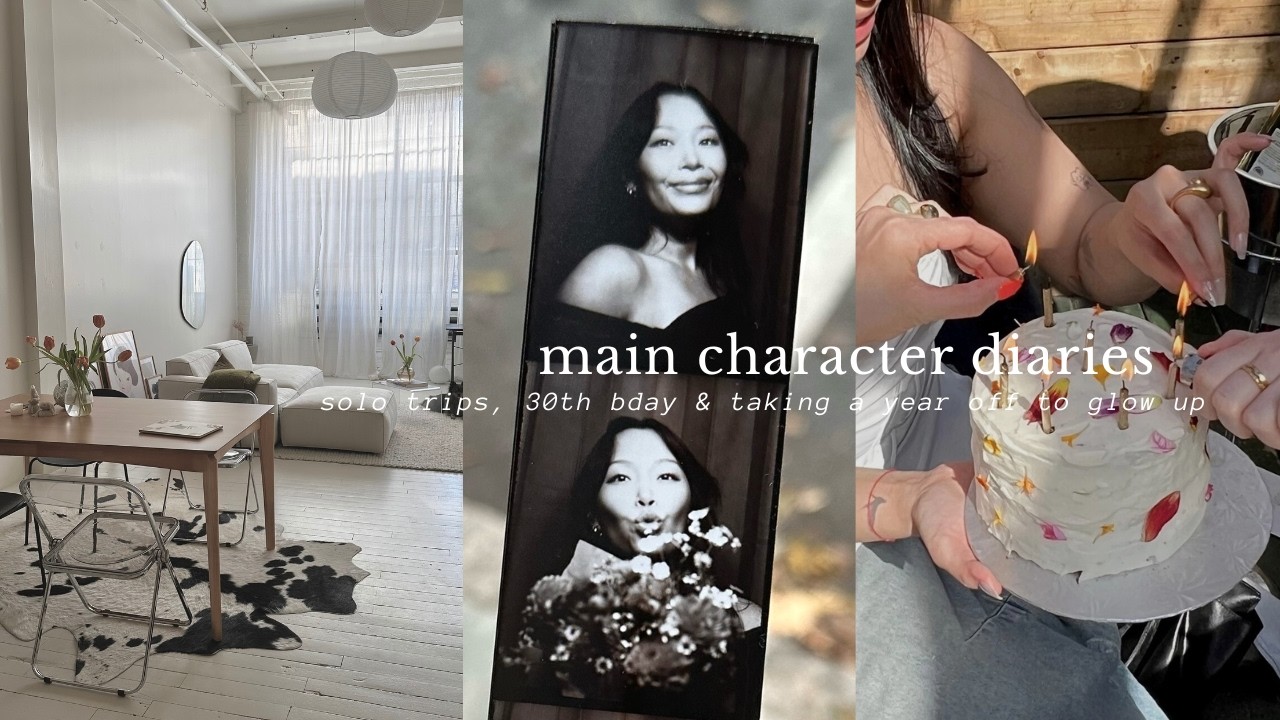 main character diaries | moving out of the loft, solo trips & actually glowing up at 30