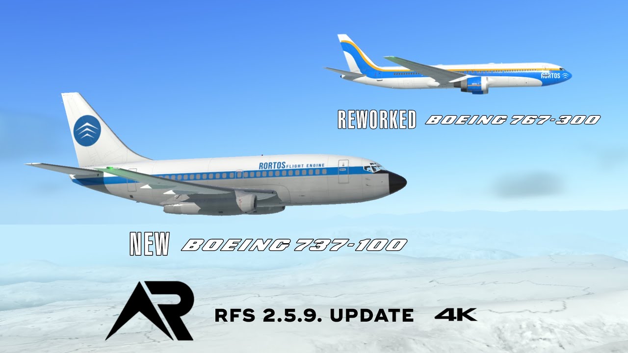 RFS Real Flight Simulator 2.5.9. Update | NEW Boeing 737-100 and Boeing 767-300 Rework - IN 4K