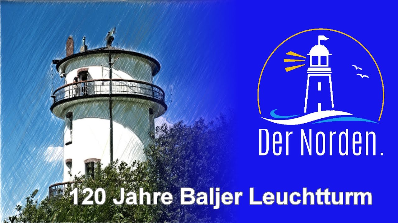 🔴 120 Jahre Baljer Leuchtturm