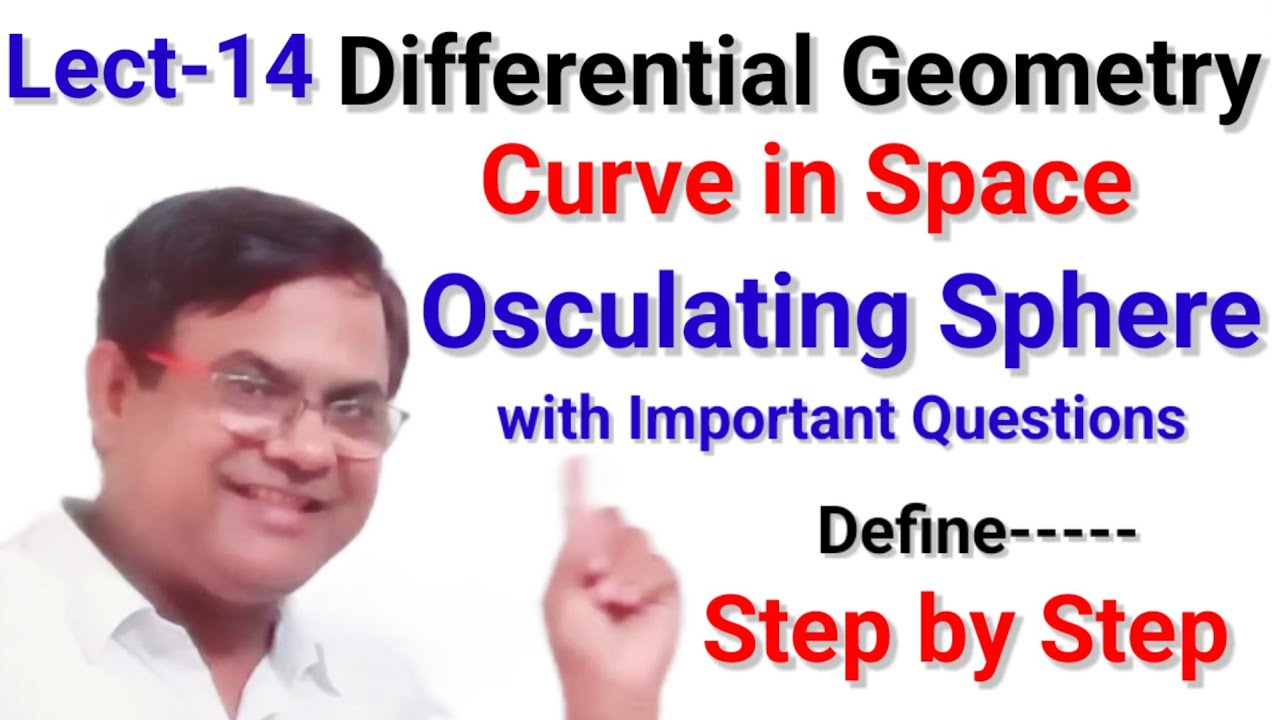Osculating Sphere | Sphere of Curvature | Center and Radius of Sphere Differential Geometry