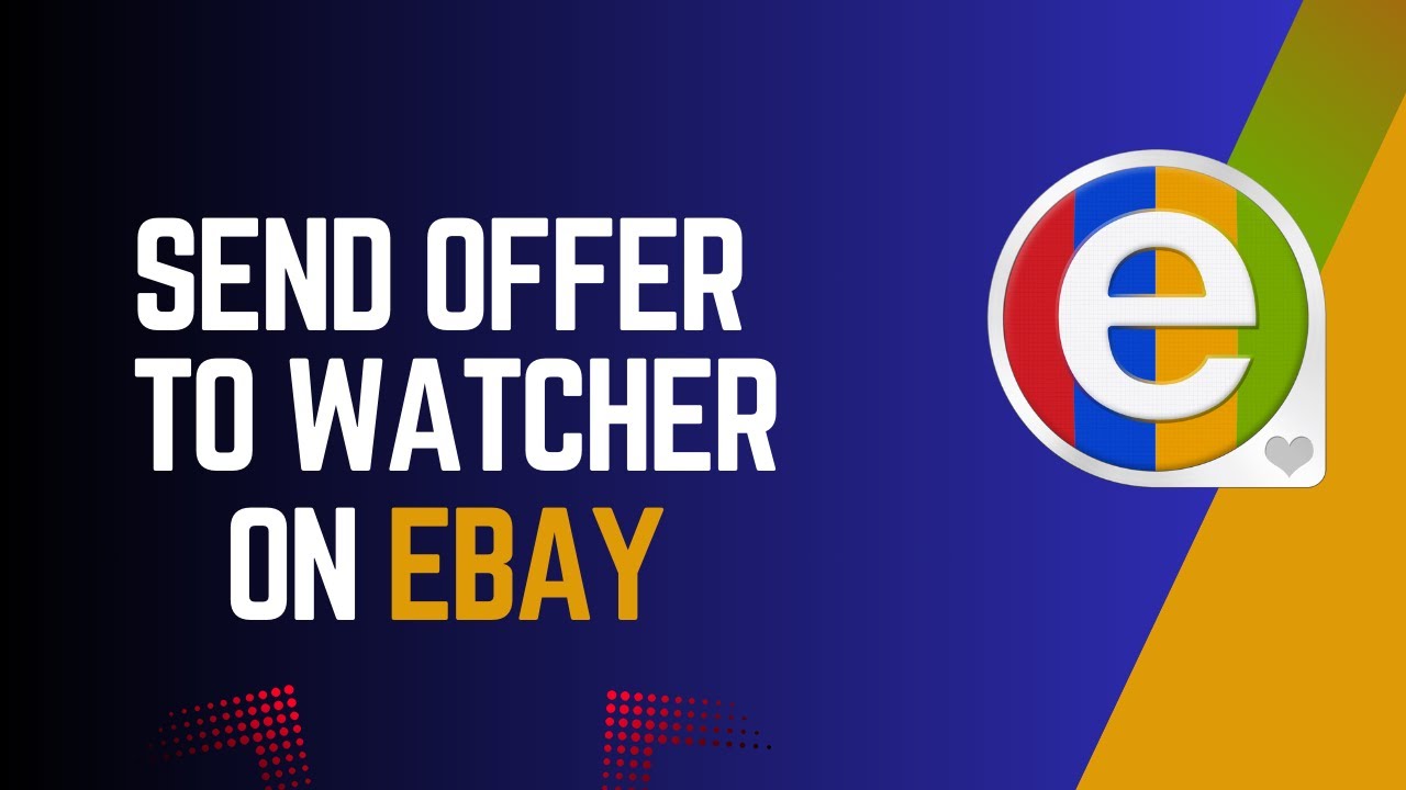 How To Send Offer To Watchers On eBay