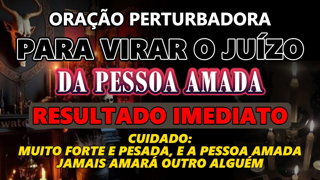 ORAÇÃO FORTE E PESSADA PARA AMARRAR DE VEZ A PESSOA AMADA AOS SEUS PÉS. PARA VOLTAR NA MESMA HORA.