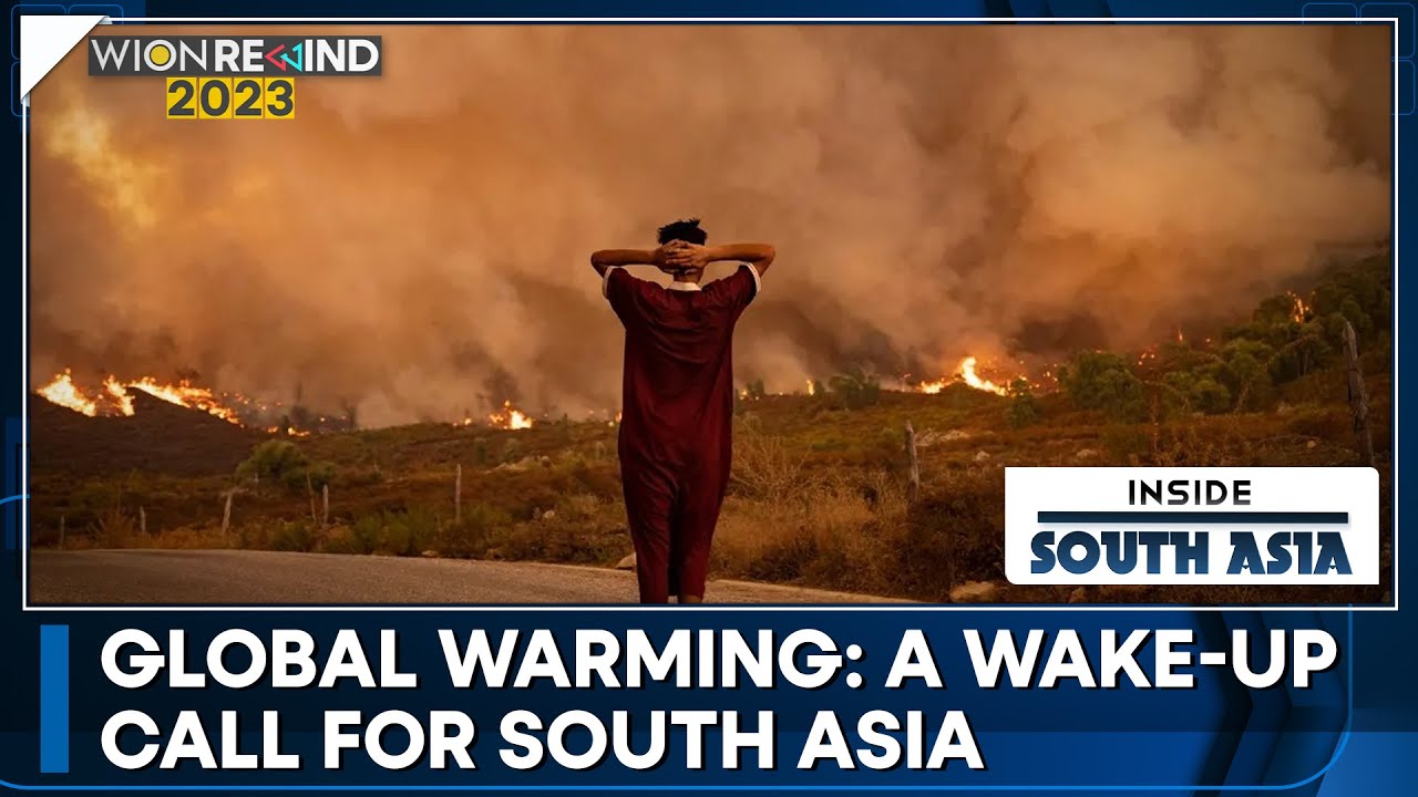 Climate change: Impact on South Asia in 2023 | Inside South Asia