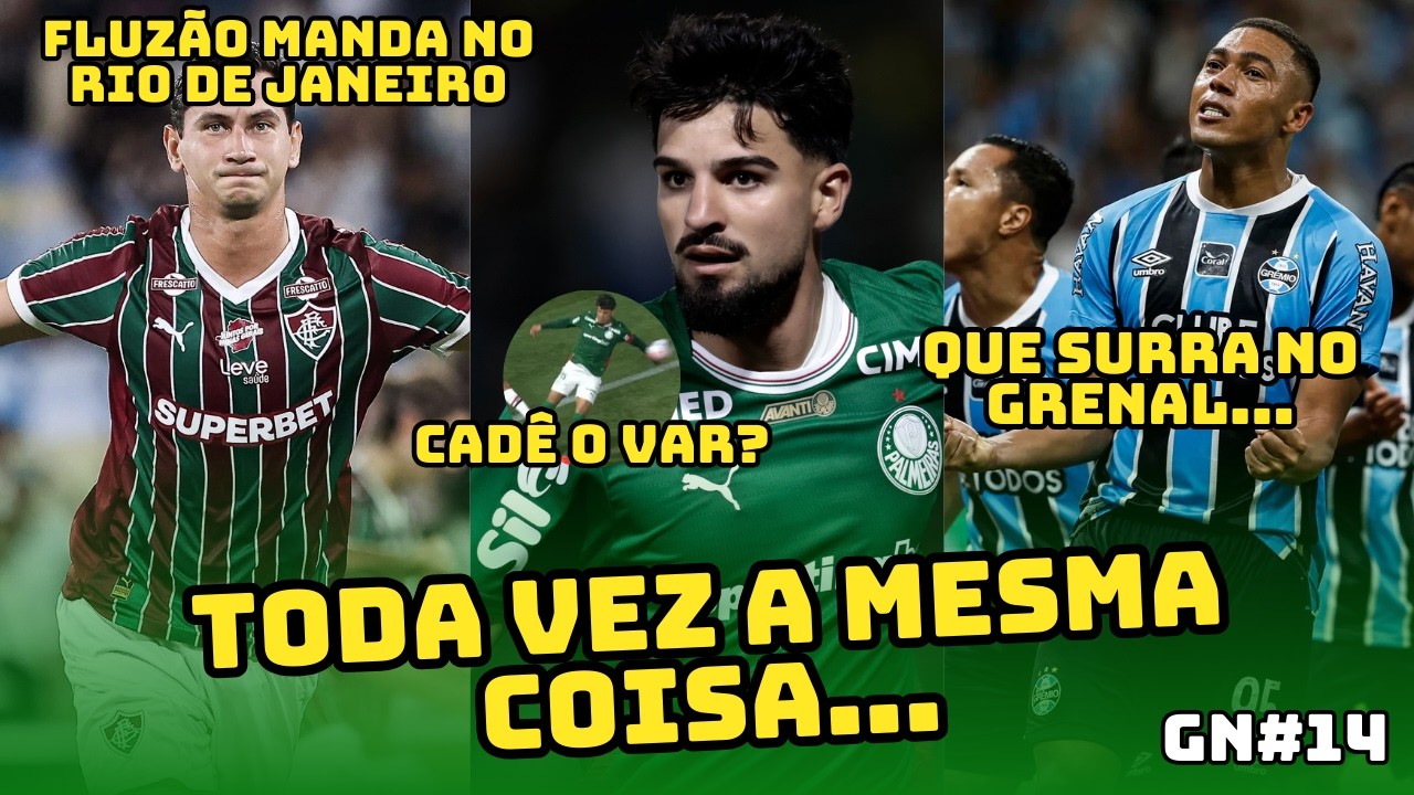 💥 FOI PÊNALTI? CHOQUE-REI POLÊMICO, FLU NA FINAL CARIOCA E GRENAL TEM SHOW DO GRÊMIO - GN #14