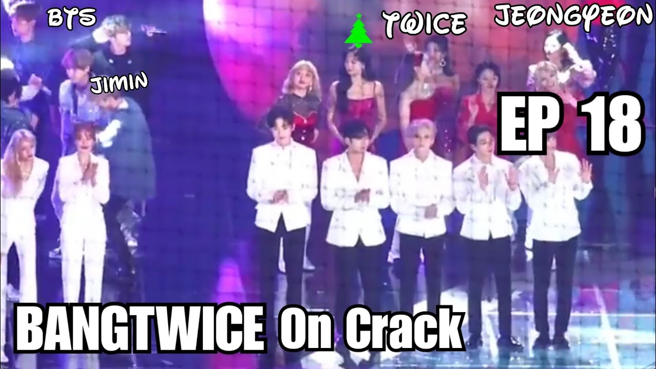 BANGTWICE on Crack EP 18 : SBS Gayo Daejeon 2019 (Funny Moments)