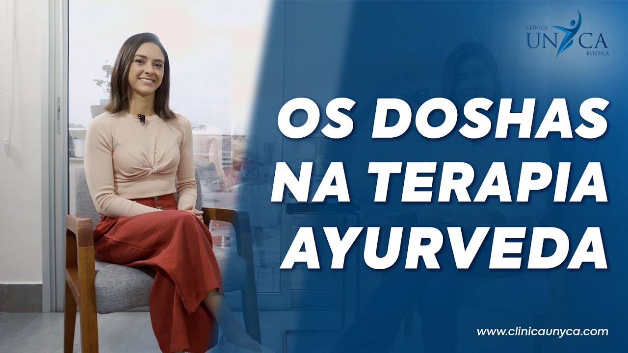 Clínica Unyca | Os Doshas na Terapia Ayurveda