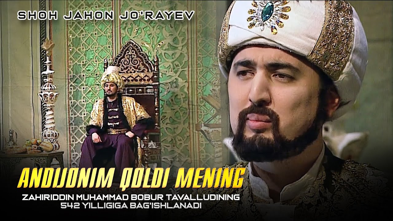 Shohjahon Jo'rayev - Andijonim qoldi mening | Zahiriddin Muhammad Bobur tavalludining 542 yilligi...