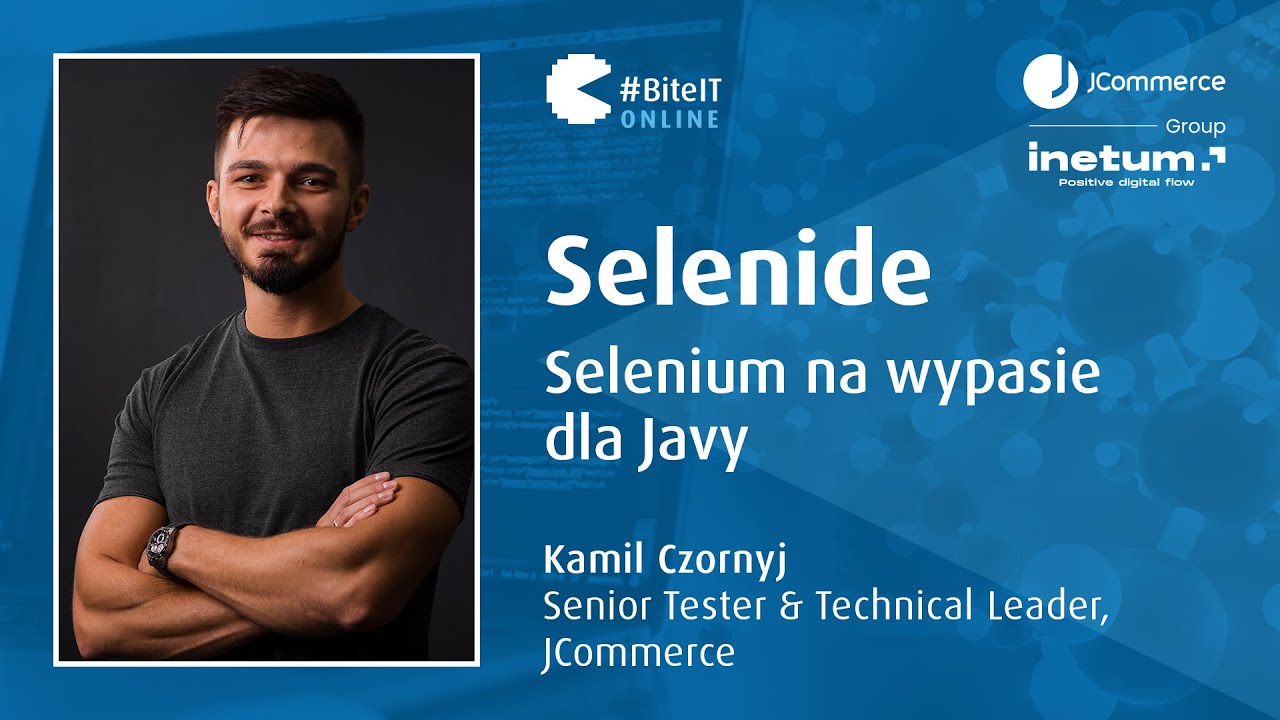 BiteIT #77: Selenide – Selenium na wypasie dla Javy | Kamil Czornyj