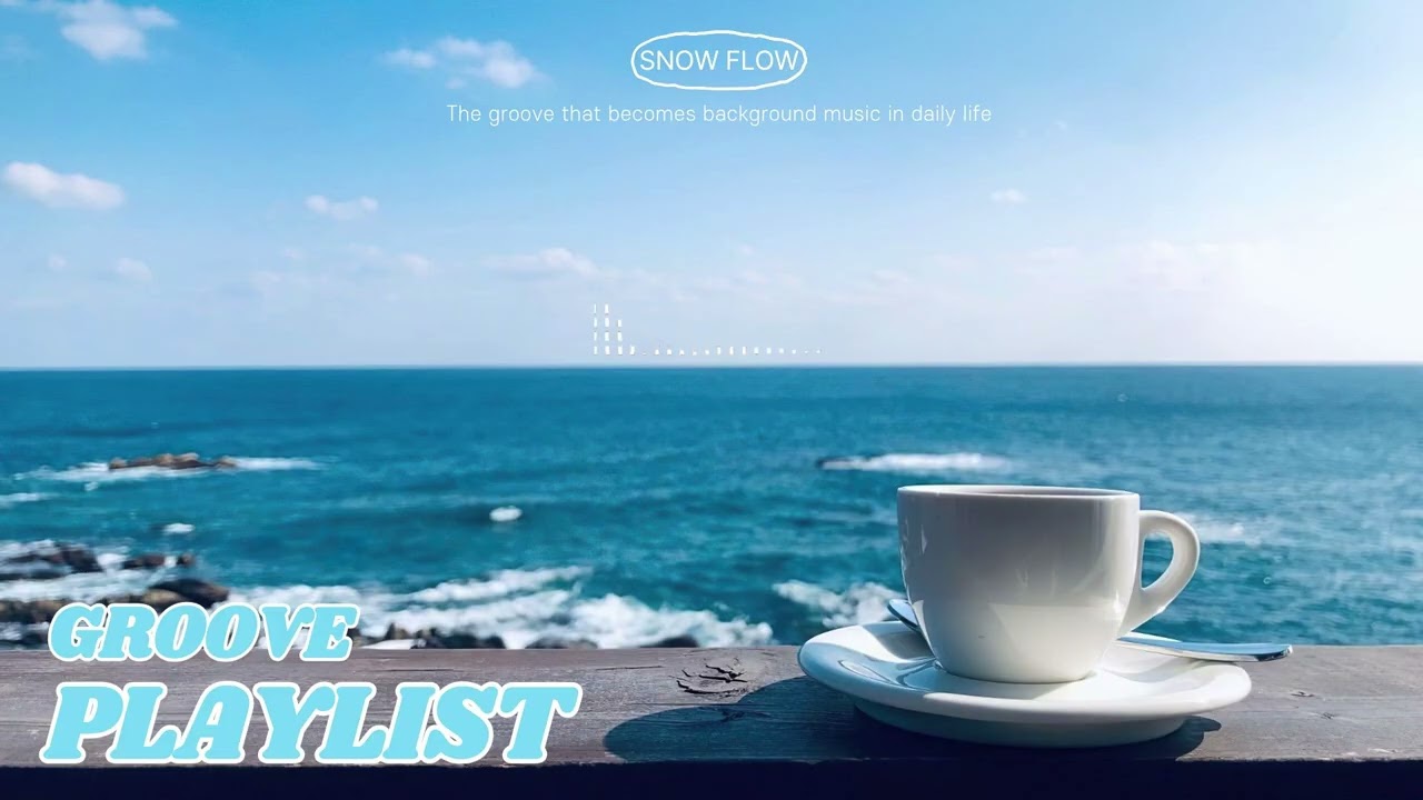 Playlist 바다 앞 에스프레소 바, 그곳의 세련된 선곡 | 내 방에서 즐기는 오션 스테이 ☕️ 일상에 BGM이 되어주는 그루브