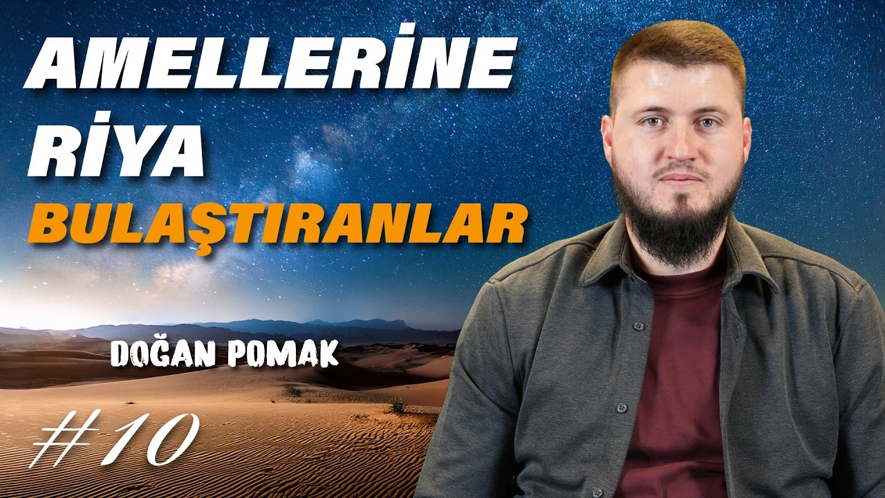 #10 Riya Amelleri Nasıl Yok Eder ? Gizli Tehlike 