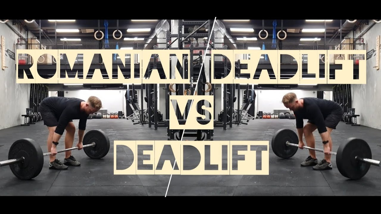 Conventional Deadlift Vs Romanian Deadlift