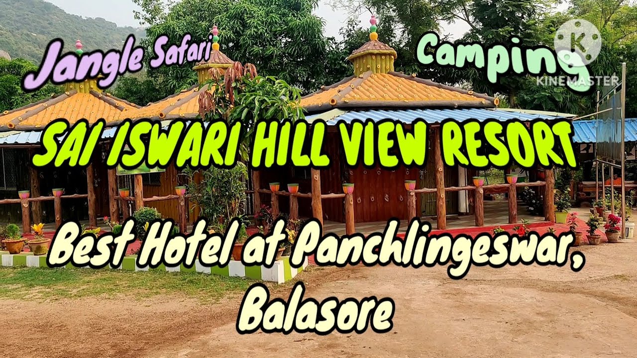 Best Hotel in Panchlingeswar || Sai Iswari Hill View Resort || Balasore