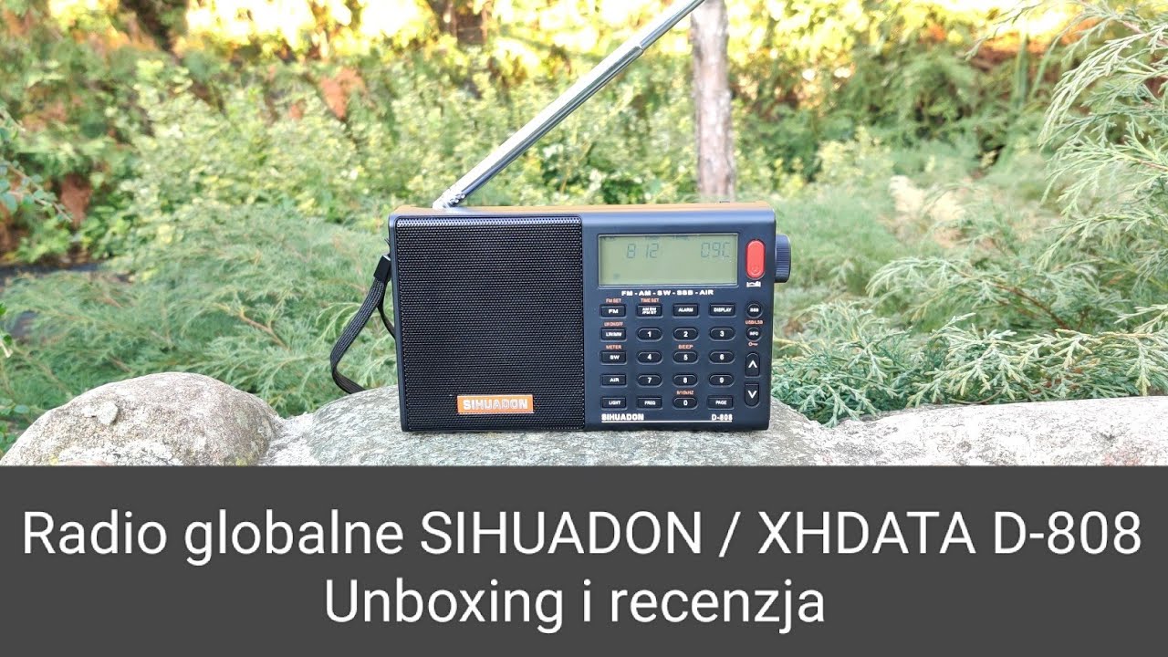 Radio globalne SIHUADON / XHDATA D-808. Unboxing i recenzja