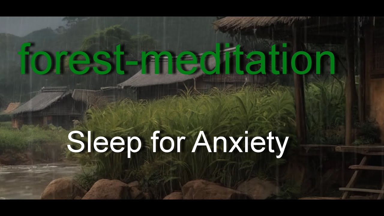 forest meditation calm- 🌙 Sleep for Anxiety
