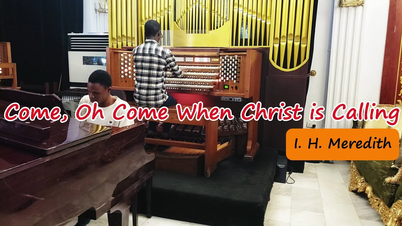 Come, Oh Come When Christ is Calling