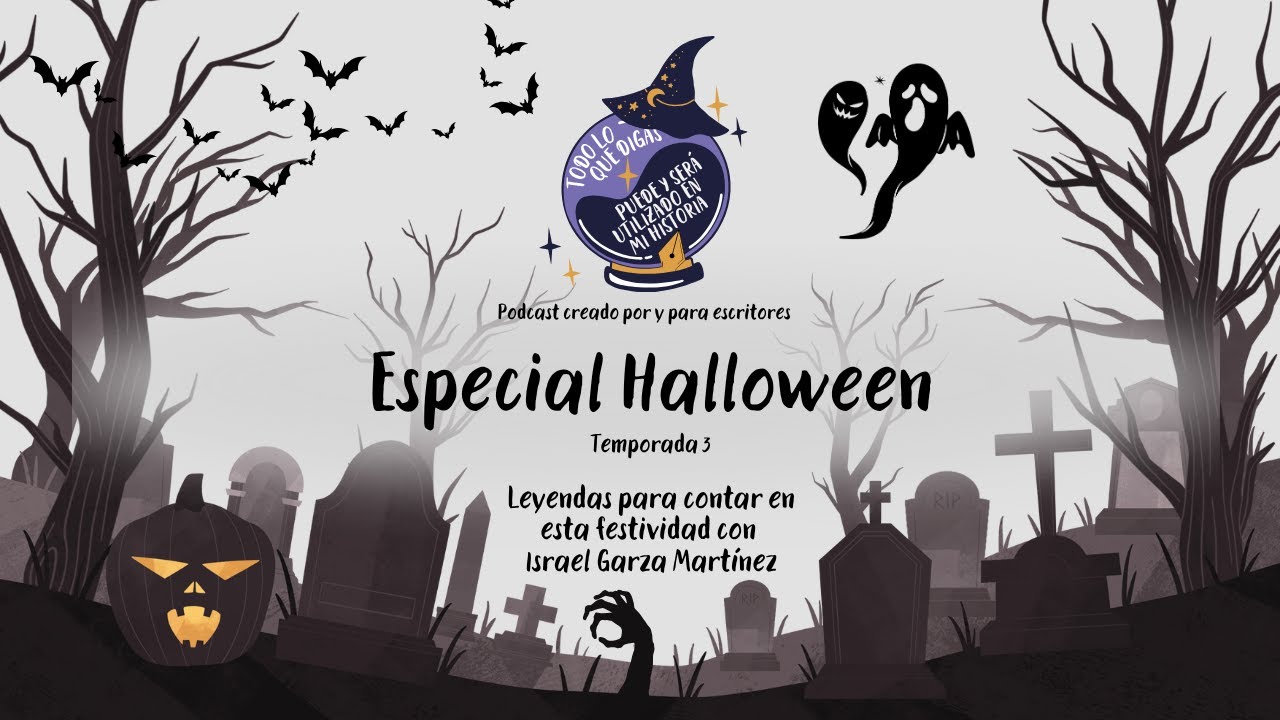 Especial Halloween. Leyendas para contar en esta festividad con Israel Garza Martínez