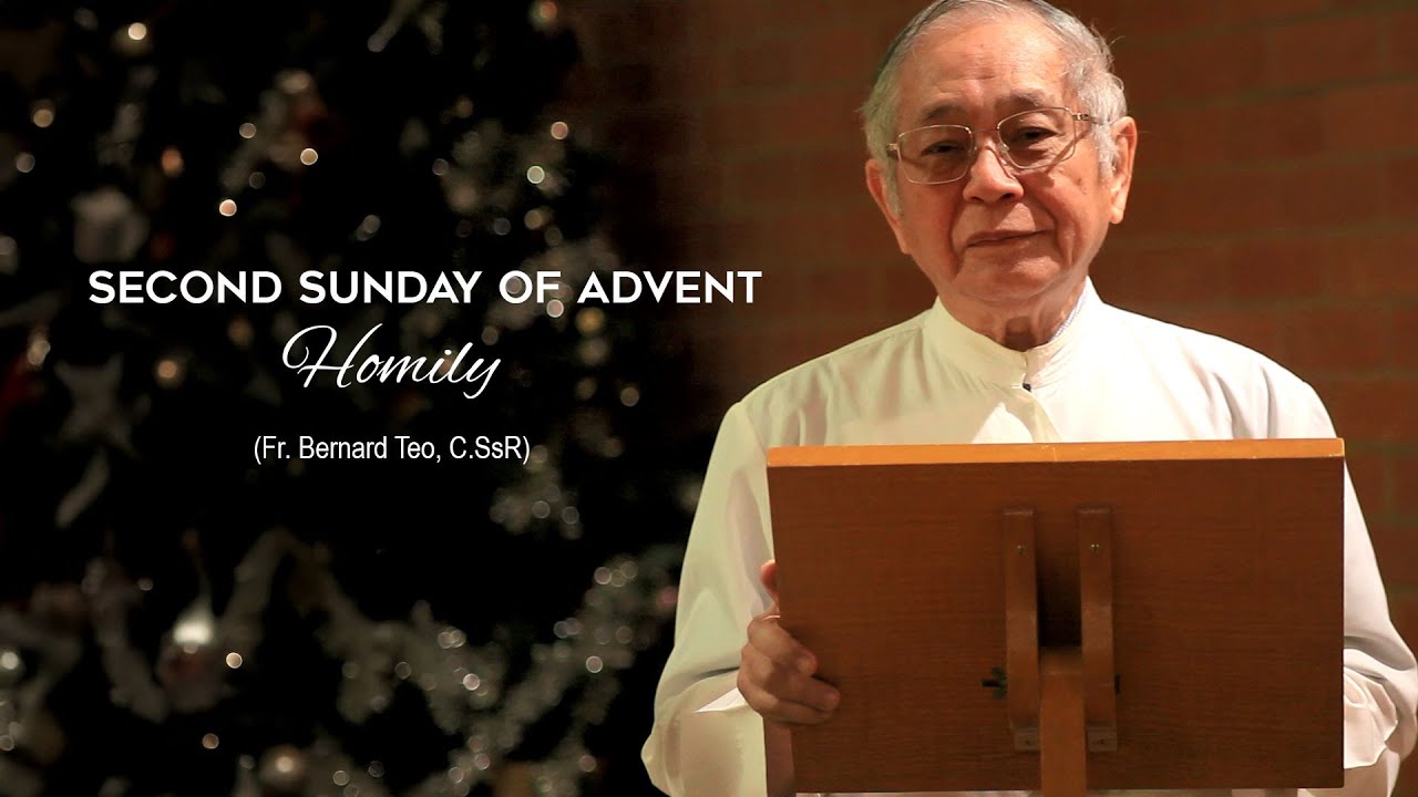 2ND SUNDAY OF ADVENT | HOMILY | Fr. Bernard Teo, C.Ss.R