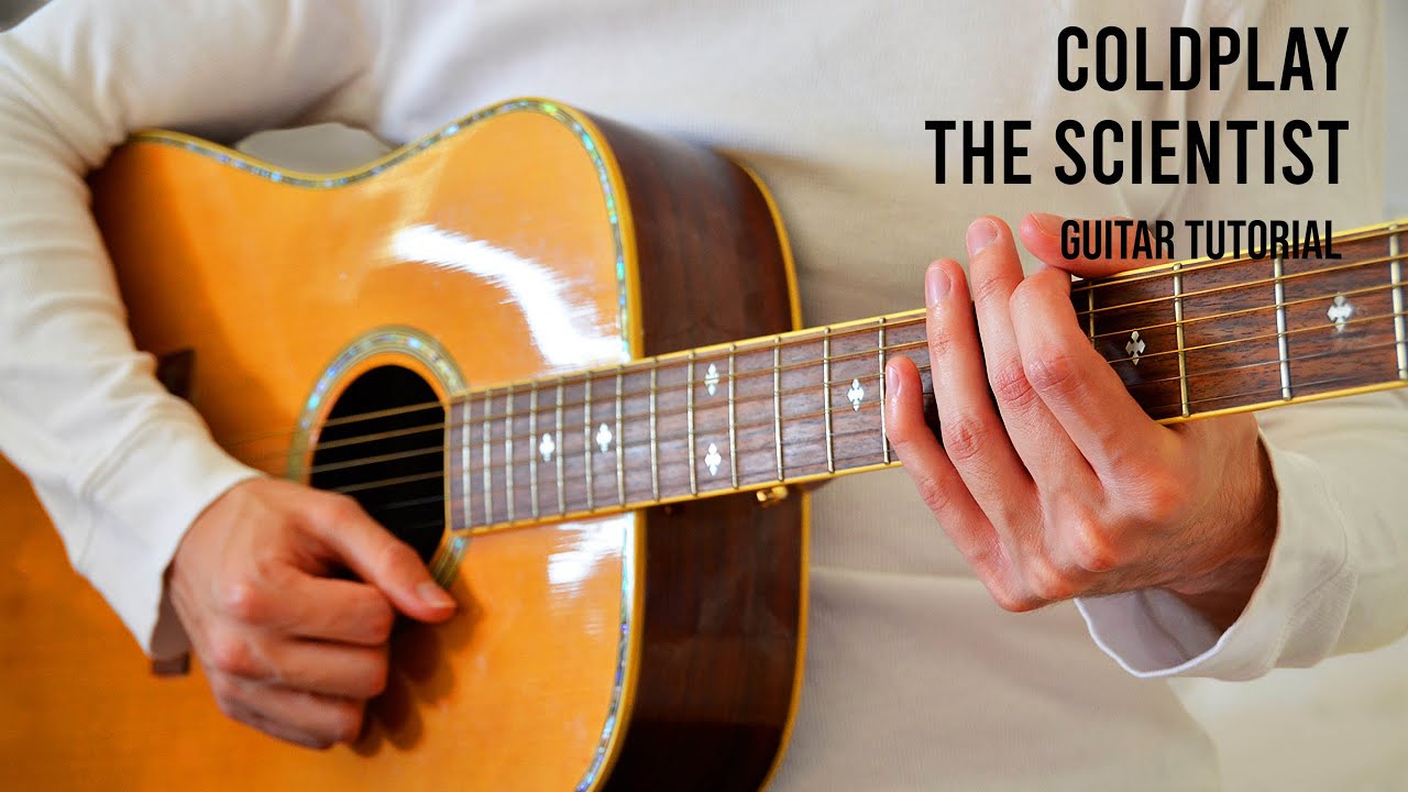Coldplay – The Scientist EASY Guitar Tutorial With Chords / Lyrics