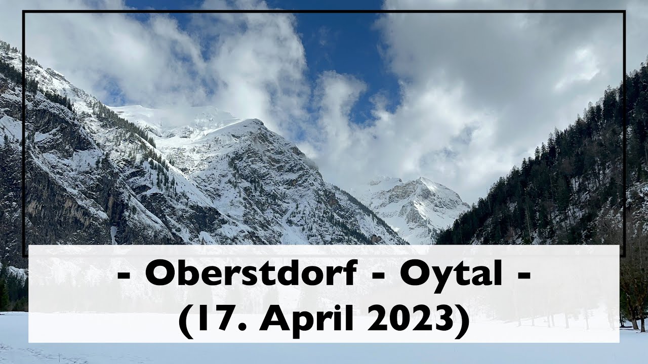 Oberstdorf - Oytal (17. April 2023)