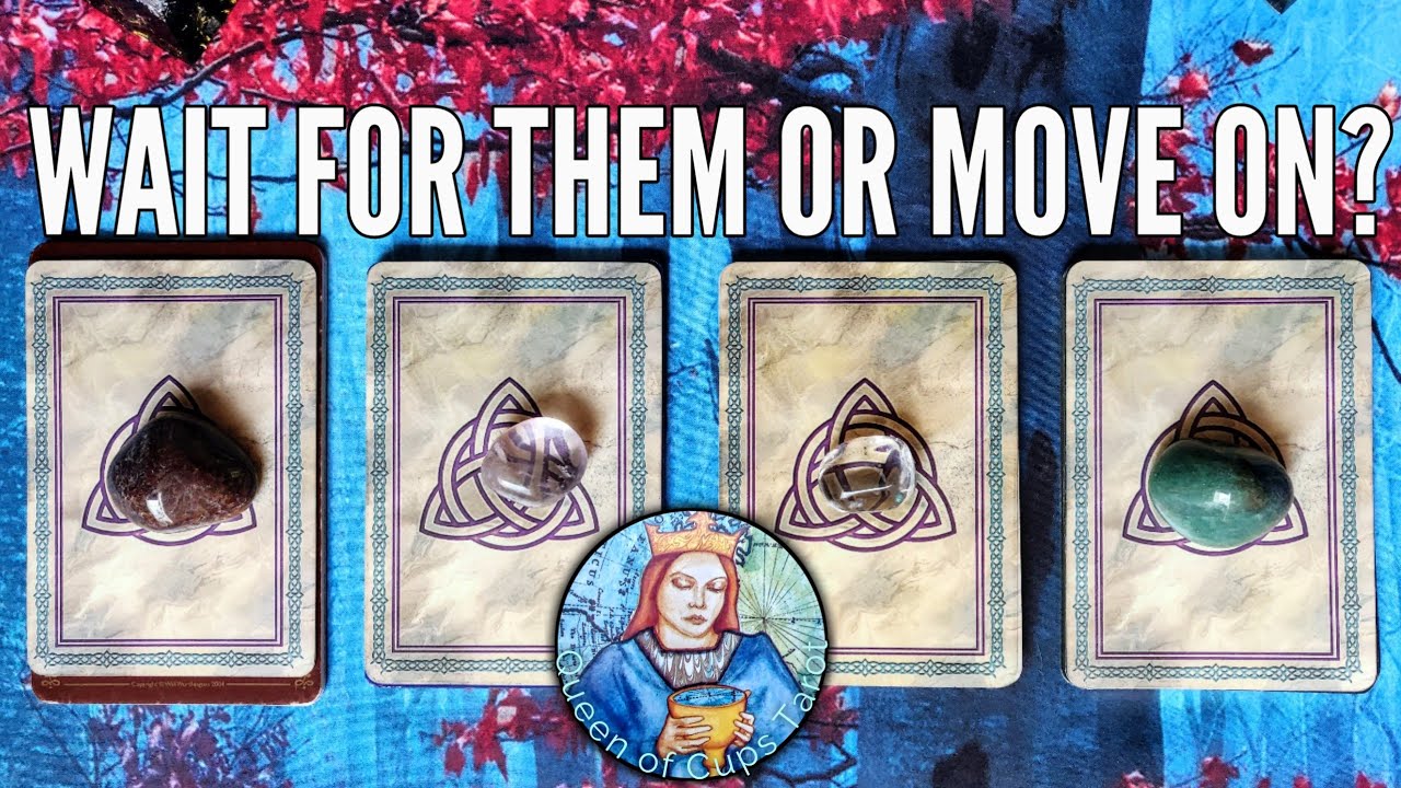 SHOULD YOU WAIT FOR THEM OR SHOULD YOU MOVE ON? 💌 Timeless Pick a Card Psychic Reading