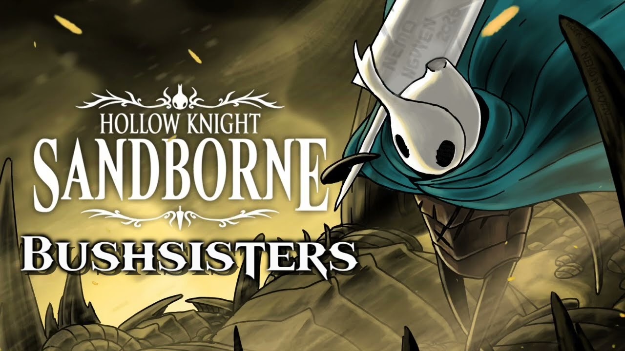 hollow Knight: Sandborne-( Fan-made OST)- Bushsisters 