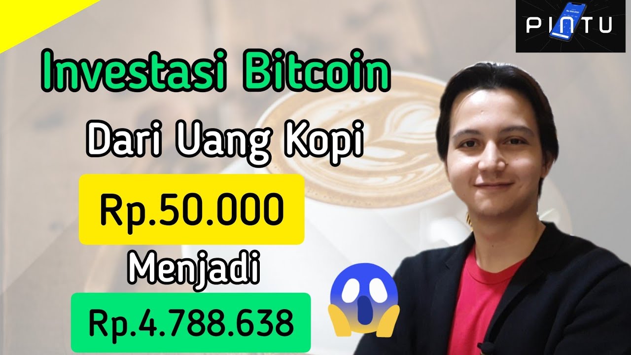 REVIEW INVESTASI BITCOIN DI PINTU: CARA INVESTASI CRYPTO DARI UANG KOPI