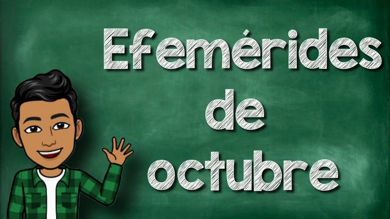 EFEMÉRIDES DE OCTUBRE