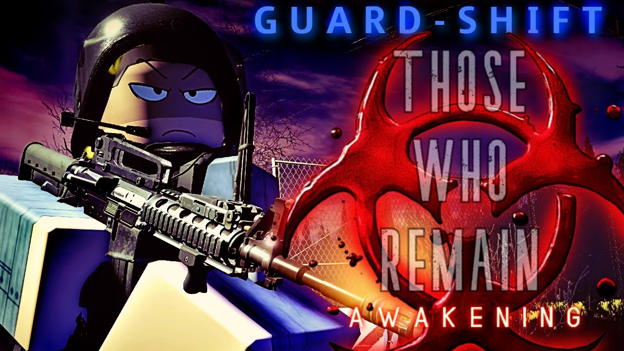 GUARD-SHIFT: Episode 1 ThoseWhoRemain&reg; The Awakening