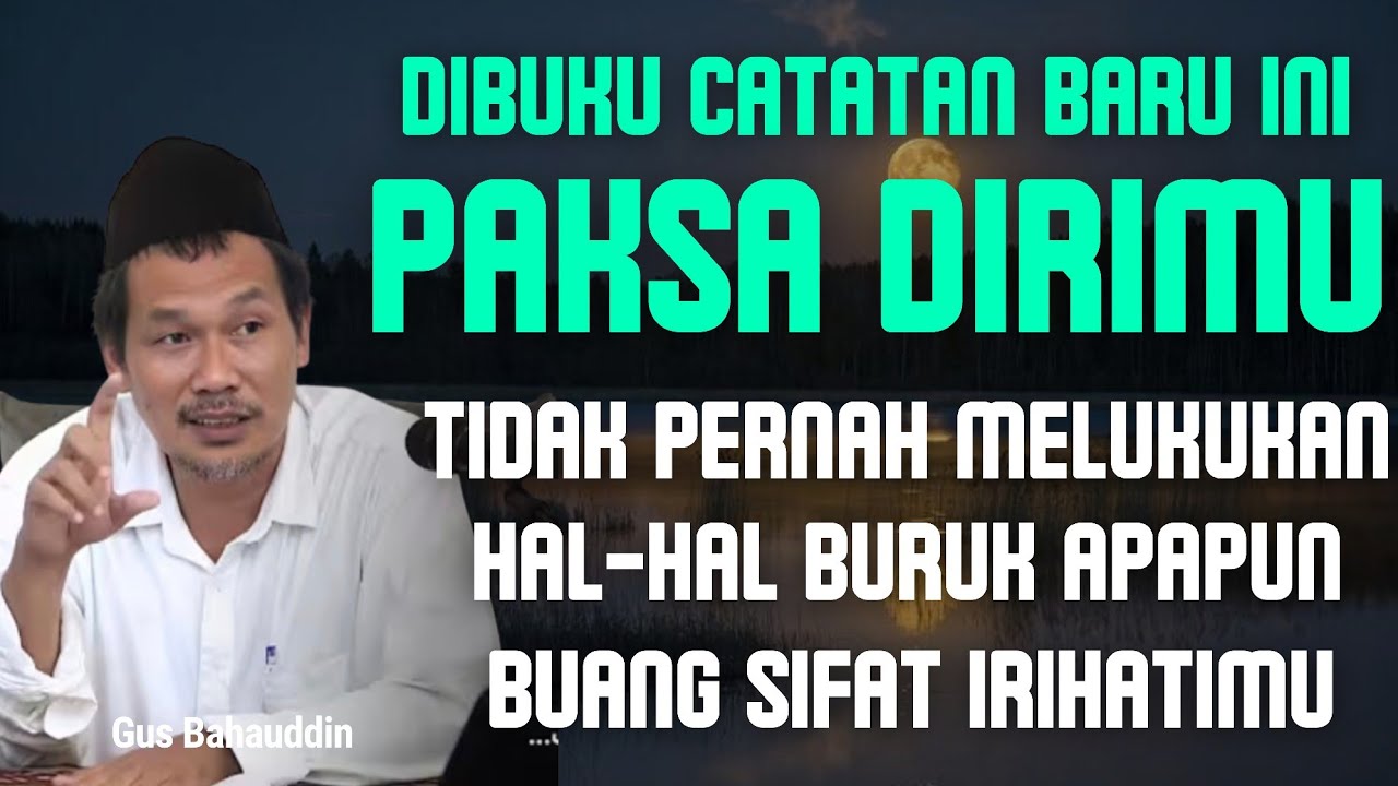 Paksa dirimu selalu berbuat baik kepada siapapun | Gus Baha Terbaru 