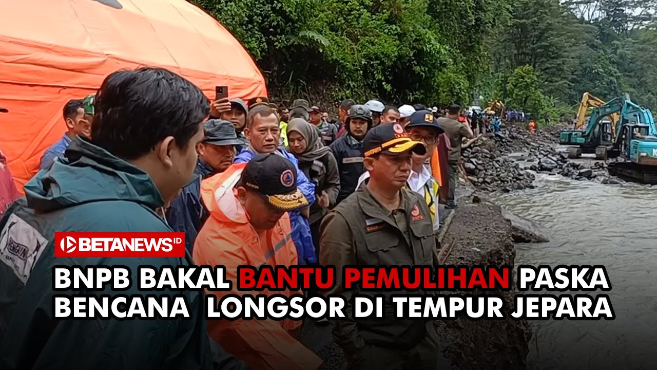BNPB Bakal Bantu Pemulihan Paska Bencana Longsor di Tempur Jepara