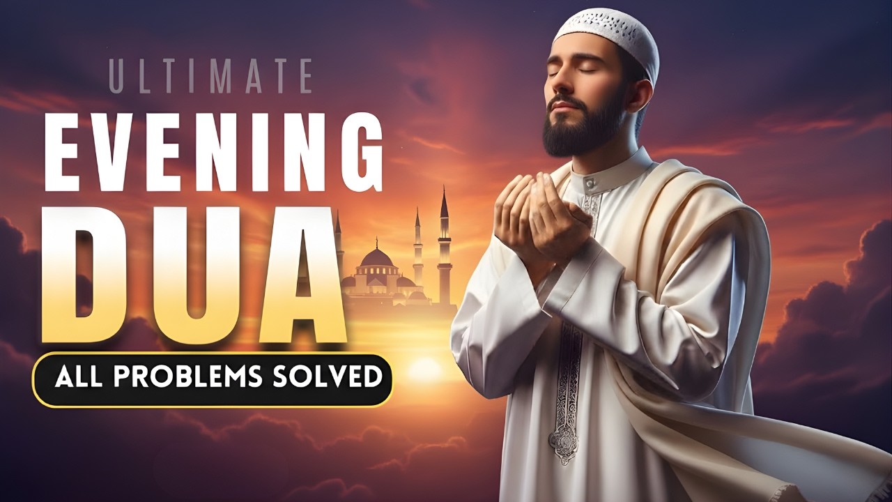 Evening Dua (أذكار المساء) | Protection • Forgiveness • Peace • Barakah ✨ Omor Hisham Al Arabi