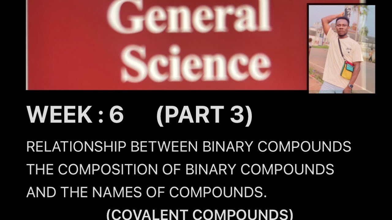 GENERAL SCIENCE (COVALENT COMPOUNDS) PART 3