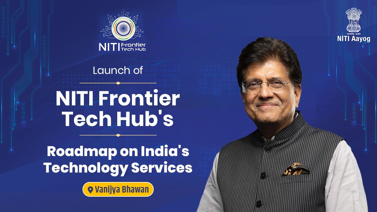 Launch of NITI Frontier Tech Hub's Roadmap on India's Technology Services, New Delhi
