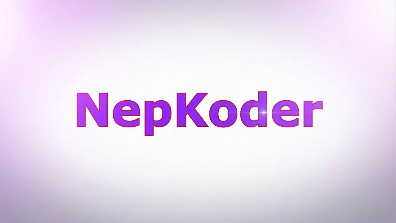 NepKoder | Everything About Tech and Computer | Nepal