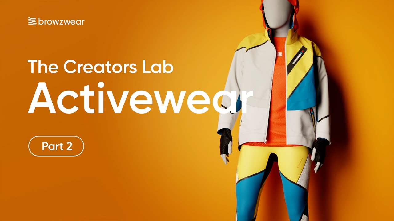 Browzwear's The Creators Lab: Activewear Webinar, Part 2