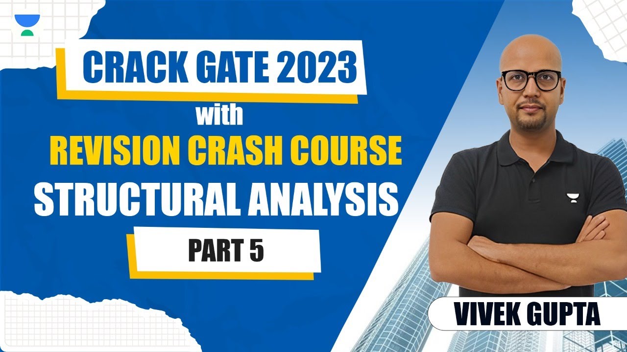 Structural Analysis | Part - 5| Crash Course | GATE 2023 | Vivek Gupta #gate_2023 #civil