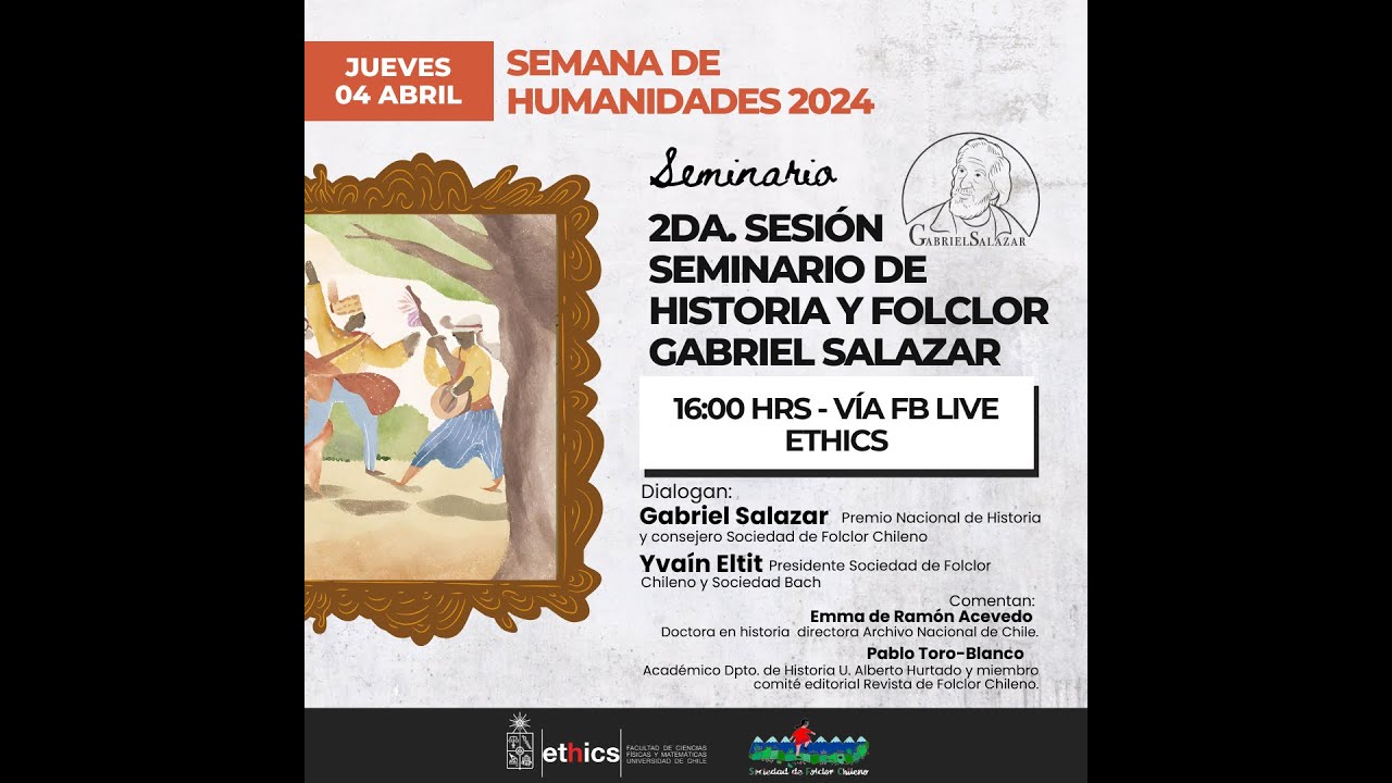 Seminario de Historia y Folclor Gabriel Salazar (04.04.24)
