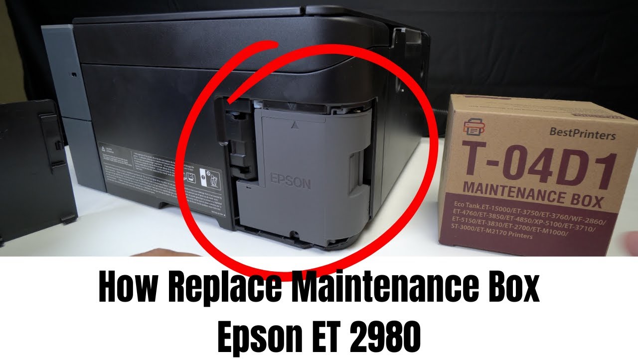 Epson ET 2980 How To Replace Maintenance Box