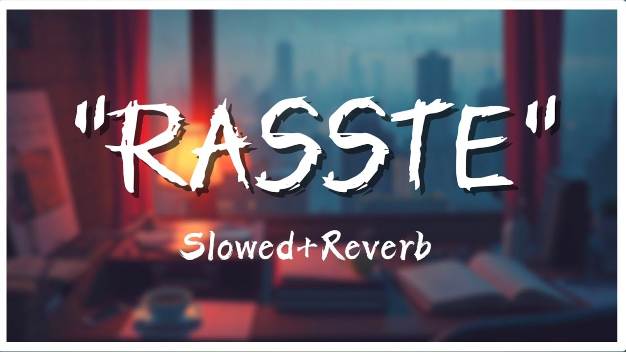 Talha Anjum Style Song | Rasste | Slowed Reverb | Hindi Song (Official Music Video)