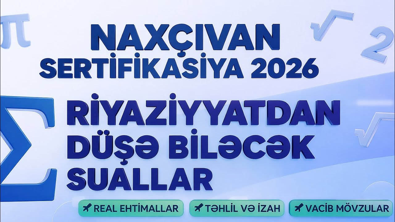 Naxçıvan sertifikasiya riyaziyyat sualları 