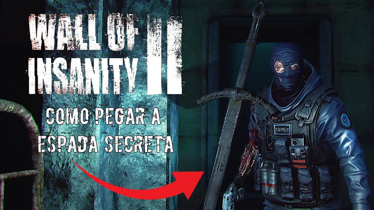WALL OF INSANITY 2: COMO PEGAR A ESPADA SECRETA 