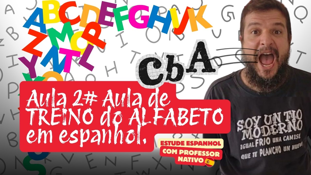 AULA 02 # Quer parar de falar errado espanhol! Domine o Alfabeto Espanhol agora mesmo!.