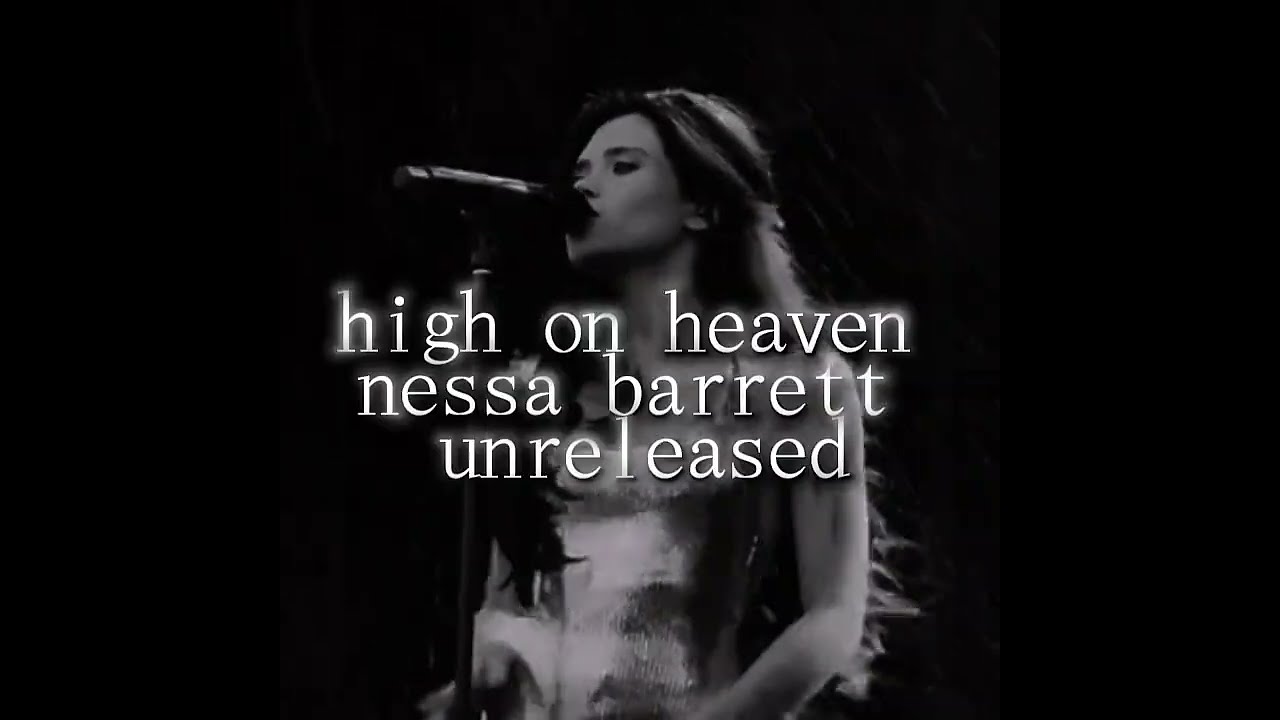 high on heaven- nessa barrett (unreleased)