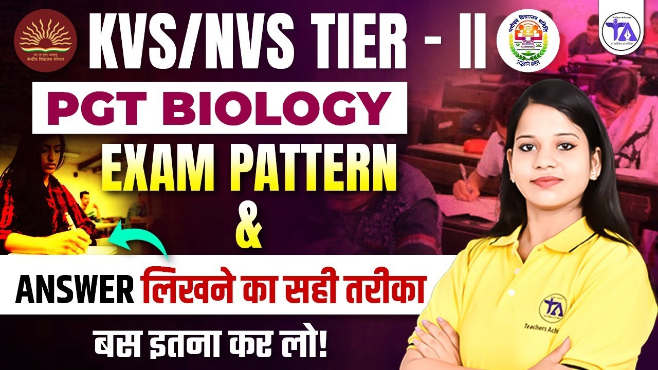 PGT Biology KVS NVS Tier-2 Exam Pattern + Answer Writing Tips | Selection Strategy