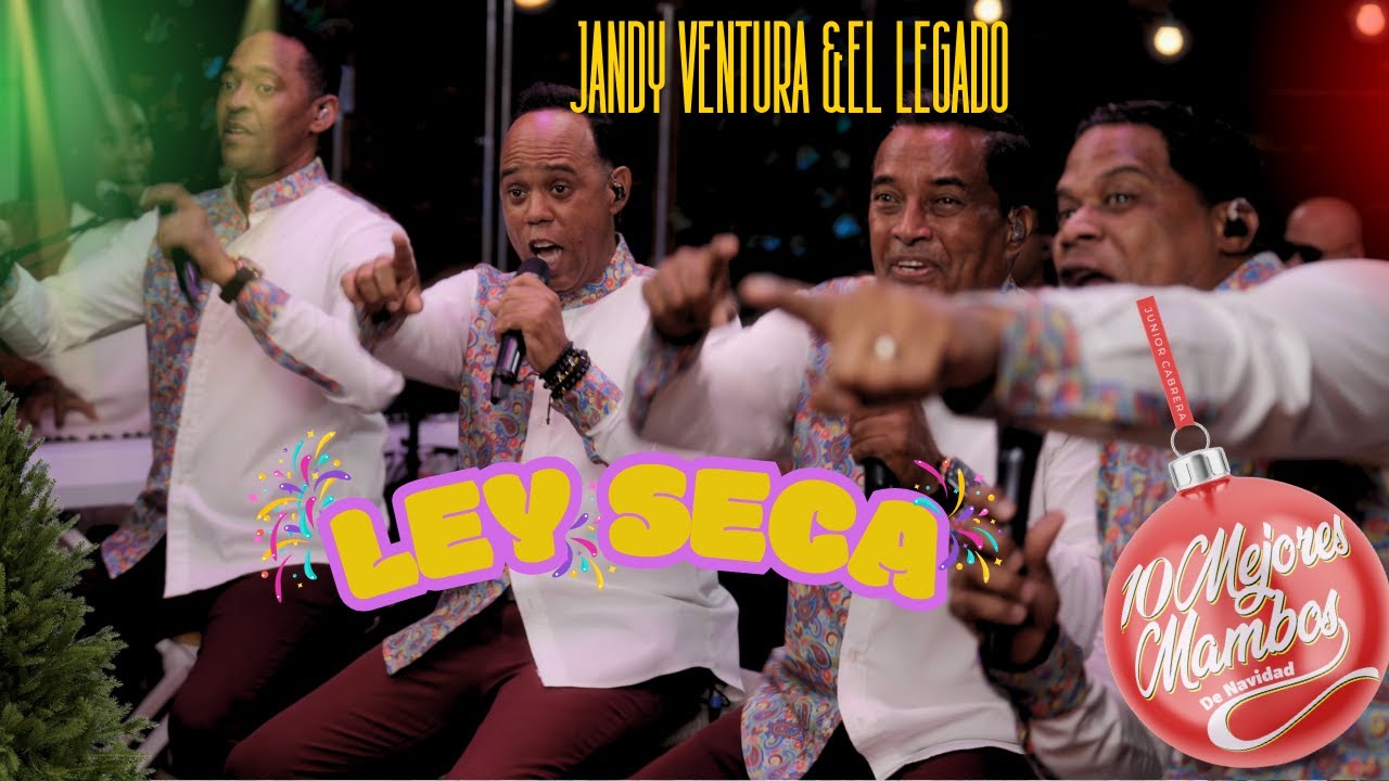 Jandy Ventura y El Legado-LEY SECA