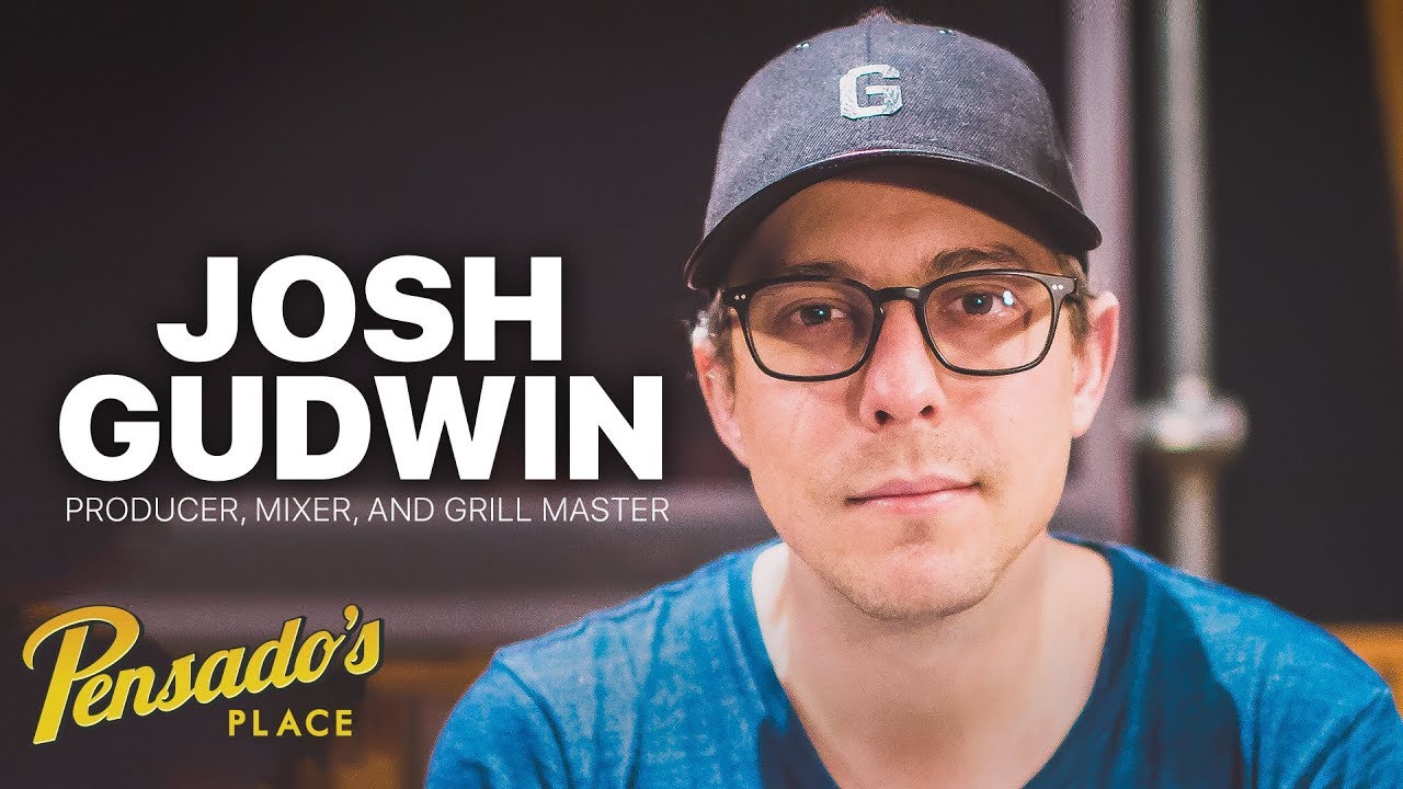 Grammy Award Winning Producer / Mixer / Grill Master, Josh Gudwin - Pensado's Place #385
