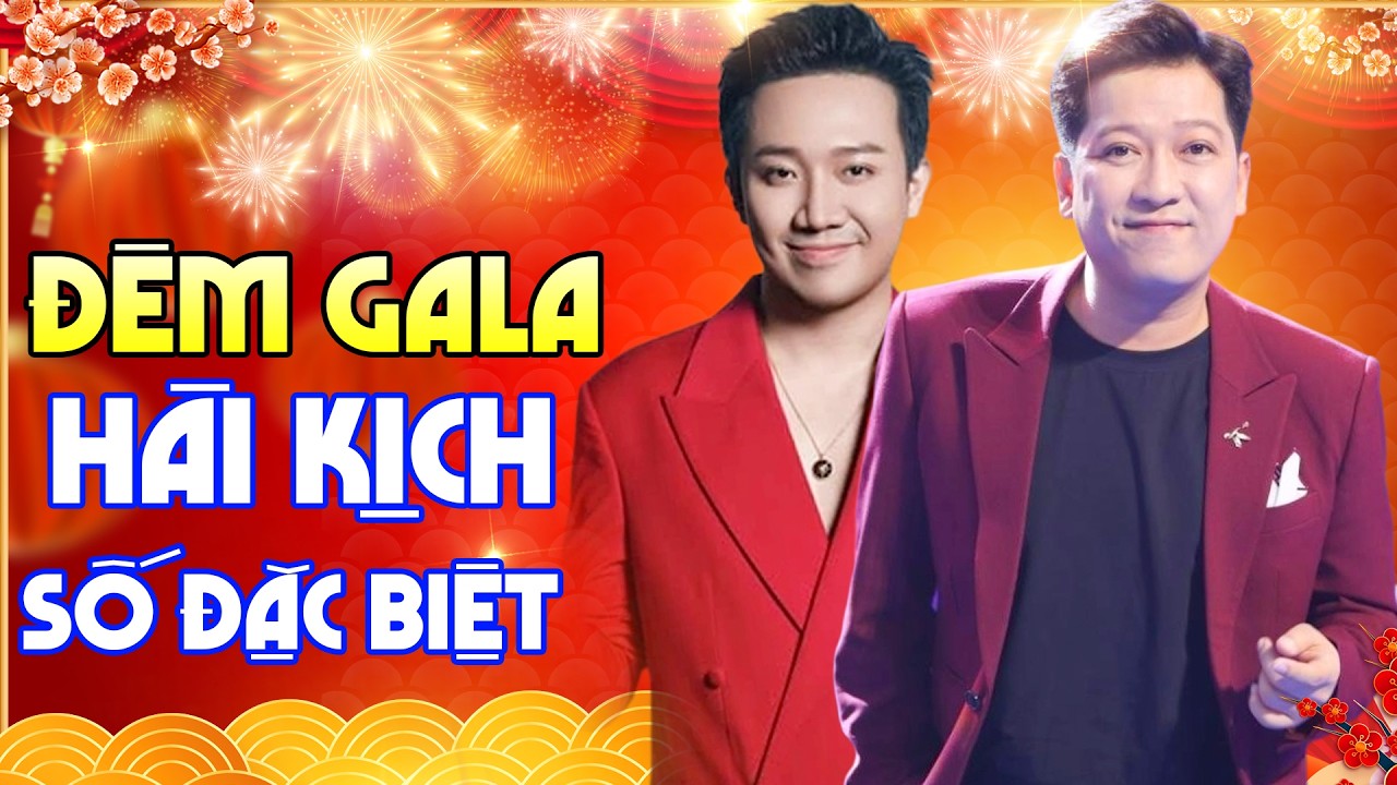 ĐÊM GALA HÀI KỊCH MÙNG 1 TẾT | Gala Hài Trấn Thành, Trường Giang Mới Nhất 2026 - KHÔNG XEM CỰC PHÍ